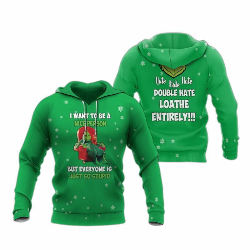 Grinch I Want To Be A Nice Person All Over Print Hoodie