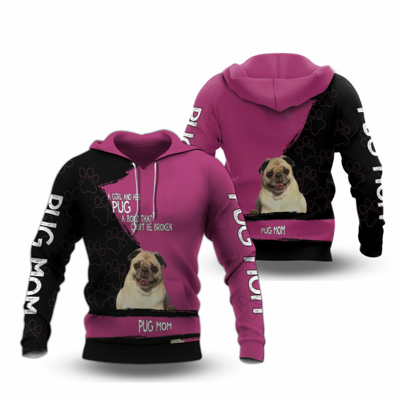Pug Mom A Girl And Her Pug A Bond That Cant Be Broken All Over Print Hoodie