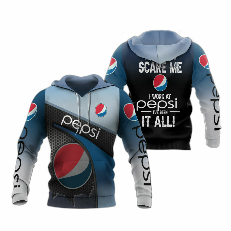 You Cant Scare Me I Work At Pepsi Ive Seen All Over Print Hoodie