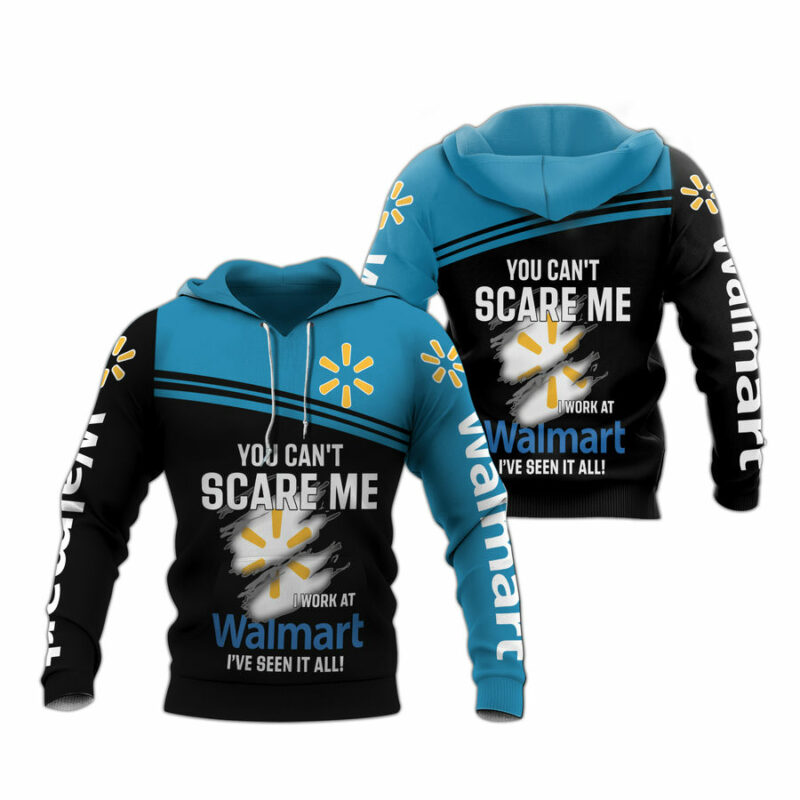 You Cant Scare Me I Work At Walmart Ive Seen It All Over Print Hoodie