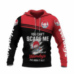 You cant scare me i work at wendys ive seen it all over print hoodie front side